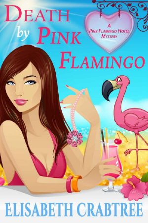 [Hatter's Cove 01] • Pink Flamingo Hotel Mystery 01 - Death by Pink Flamingo